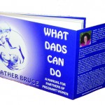 What Dads Can Do - a manual for partners of pregnant women